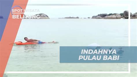 Singgah Menikmati Keindahan Pulau Babi Belitung Dengan Bebatuan Besarnya