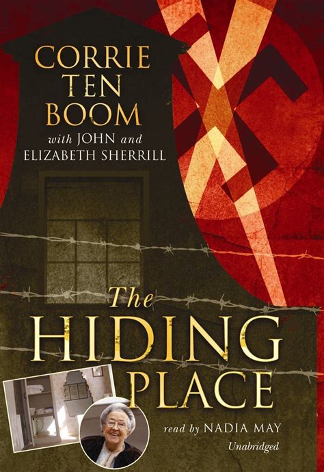 The Hiding Place Corrie Ten Boom John And Elizabeth Sherrill Nadia May 9781433260469 Amazon