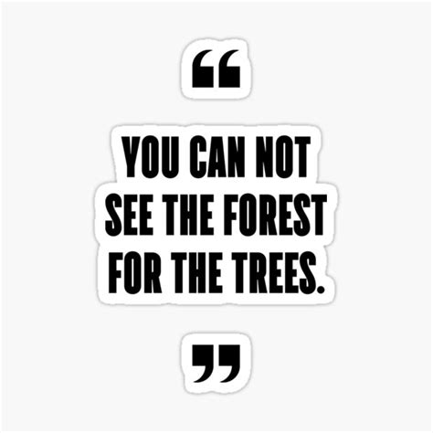 You Can Not See The Forest For The Trees Sticker For Sale By 1lio