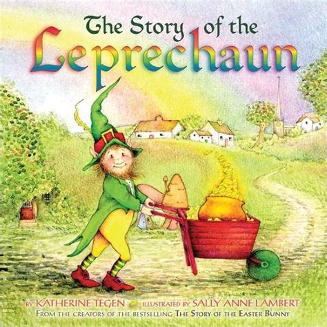 The Story Of The Leprechaun By Katherine Tegen Sally Anne Lambert