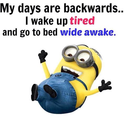 Wake Up Tired Minions Funny Funny Minion Quotes Funny Minion Memes
