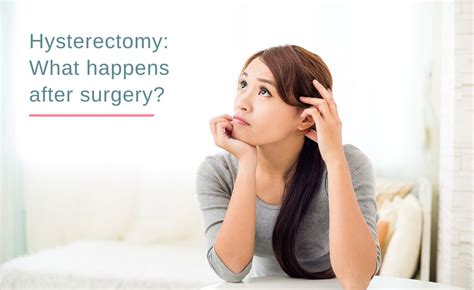 Hysterectomy All You Need To Know About What Happens After Surgery