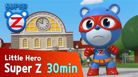 Super Z Little Hero Super Z Episode L Funny Episode 9 L 30min Play