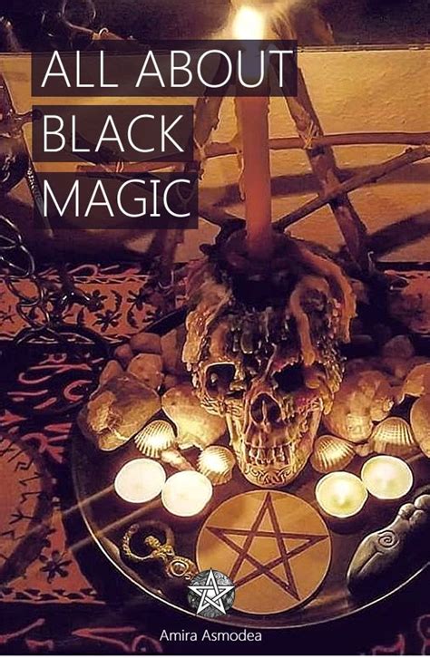 All About Black Magic Black Magic Witchcraft Black Magic Spells