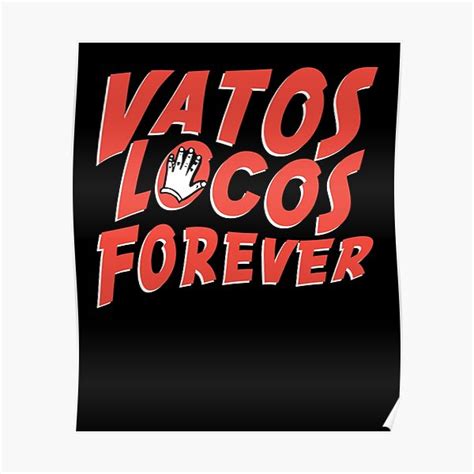 Vatos Locos Forever Placa Tattoo Blood In Blood Out Poster For Sale