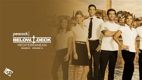 Watch Below Deck Med Season 8 Episode 14 In Uk On Peacock