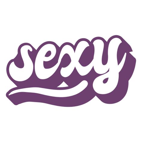 Popular Words Sexy Lettering Png And Svg Design For T Shirts
