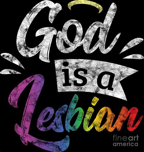 Lgbt Gay Pride Lesbian God Is A Lesbian Grunge Digital Art By Haselshirt Fine Art America
