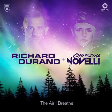 Christina Novelli And Richard Durand The Air I Breathe Vocal Version