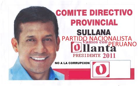 Organización política fundada por el expresidente ollanta humala tasso. COMITE DIRECTIVO PROVINCIAL PARTIDO NACIONALISTA PERUANO ...