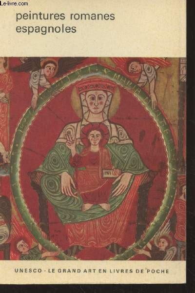 Peintures Romanes Espagnoles Unesco Le Grand Art En Livre De Poche