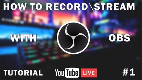 How To Recordlive Stream Gameplay On Youtube With Obs Part 1