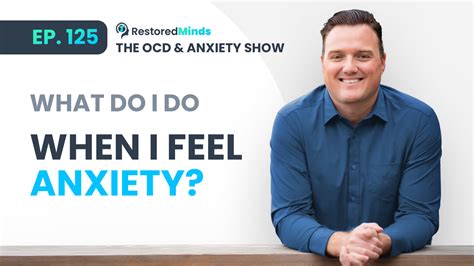 What Do I Do When I Feel Anxiety