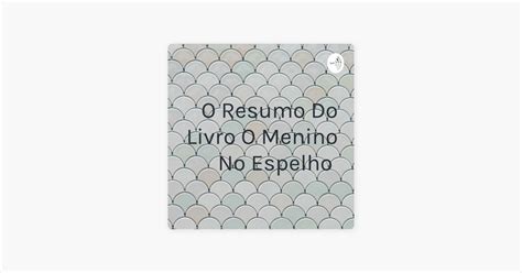 O Menino Do Espelho Resumo