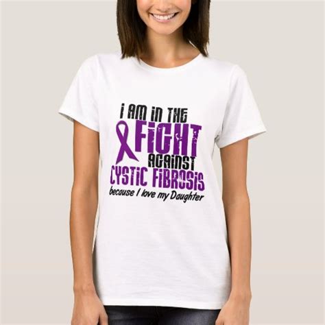 In The Fight Against Cystic Fibrosis Daughter T Shirt Zazzle