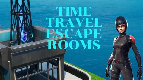 How To Complete Time Travel Escape Rooms By Hazza5238 Fortnite