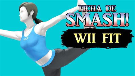 Super Smash Bros ~ Ficha De Personaje Wii Fit Trainer Youtube