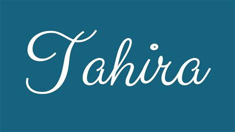 learn how to sign the name tahira stylishly in cursive writing youtube