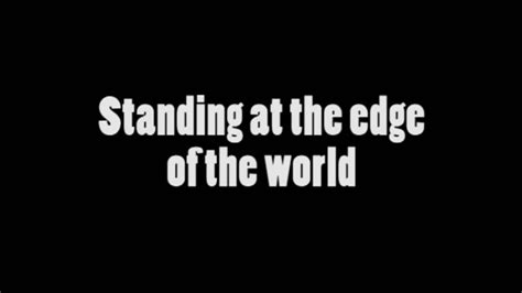 Standing At The Edge Of The World Audio Youtube