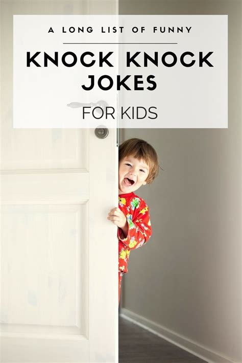 Here is the list of knock knock jokes, puns, and riddles. 125 Funny Knock Knock Jokes for Kids (FREE Download ...