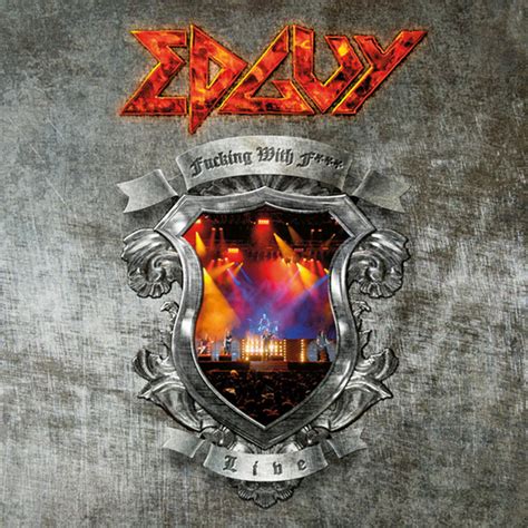 Fucking With Fire Live Album By Edguy Spotify