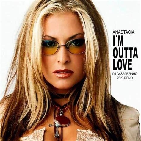 Stream Anastacia I´m Outta Love Dj Gasparzinho 2023 Remix By Dj Gasparzinho Listen Online