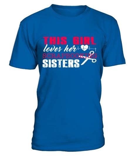 Sisters Scrapbooking Tee Tshirt Funny Sister T Shirt Best Sister T Shirt Funny Sister Shirts
