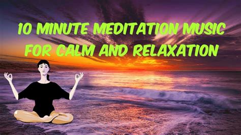 10 Minute Meditation Music For Calm Relax Positive Energy Sleep Youtube
