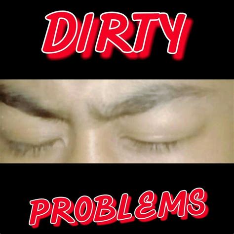Dirty Problems