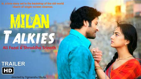 #newhindimovies2019 #bollywoodfullmovie #hindicomedymovie #milantalkies2019 #milantalkies #milan #talkies #milantalkies. milan talkies movie trailer | Ali Fazal and Shraddha ...