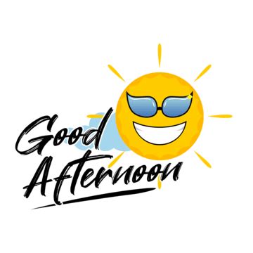 Good Afternoon PNG Vector PSD And Clipart With Transparent Background For Free Download Pngtree