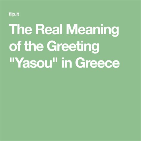 The Real Meaning Of The Greeting Yasou In Greece Meant To Be Real