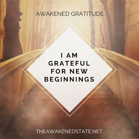 Awakened Gratitude New Blessings New Beginnings Awakening To The