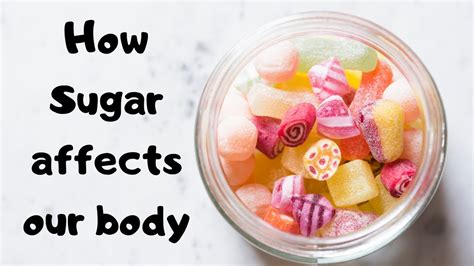 How Sugar Affects The Body Why You Need To Stop Eating It Youtube