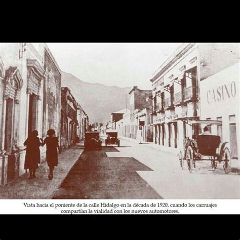 Calle Hidalgo En 1920 Ciudades Calle Victoria