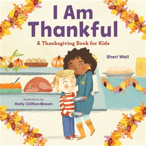 I Am Thankful A Thanksgiving Book For Kids Paperback