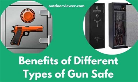 Benefits Of Different Types Of Gun Safe