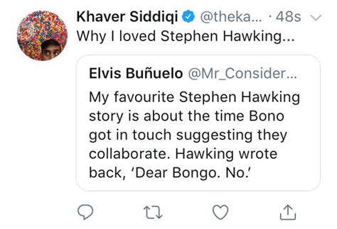 elvis buñuelo on twitter my favourite stephen hawking story is about the time bono got in