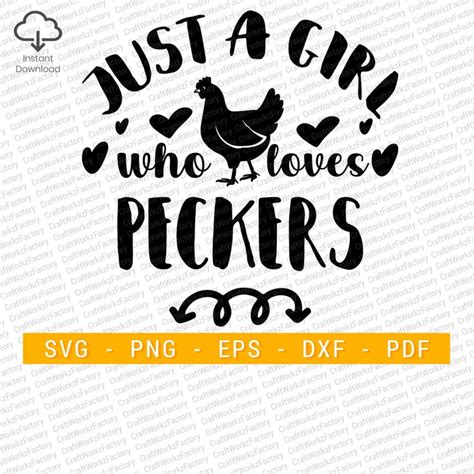 just a girl who loves peckers svg png sign funny humor etsy