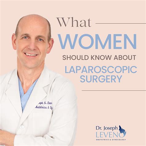 What Women Should Know About Laparoscopic Surgery Dr Joseph Leveno