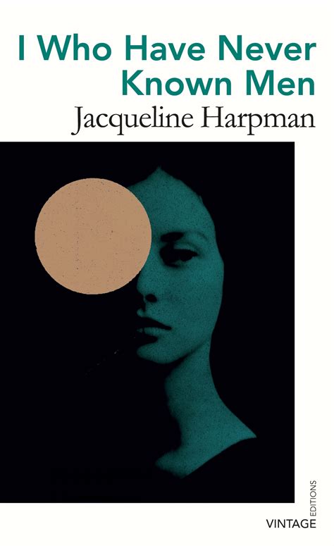 I Who Have Never Known Men By Jacqueline Harpman Penguin Books New