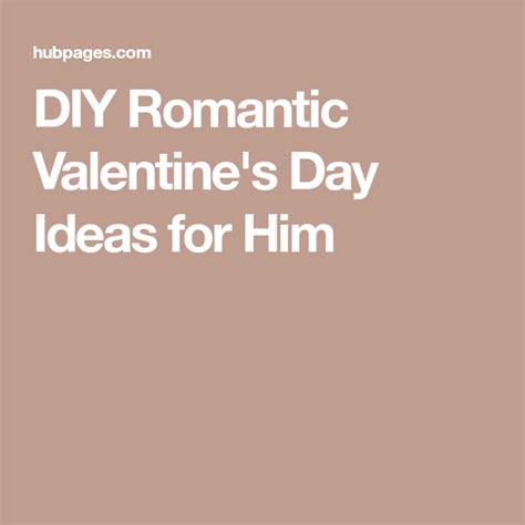 Diy Romantic Valentines Day Ideas For Him Romantic Valentines Day