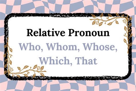 Relative Pronoun Pengertian Jenis Dan Contohnya