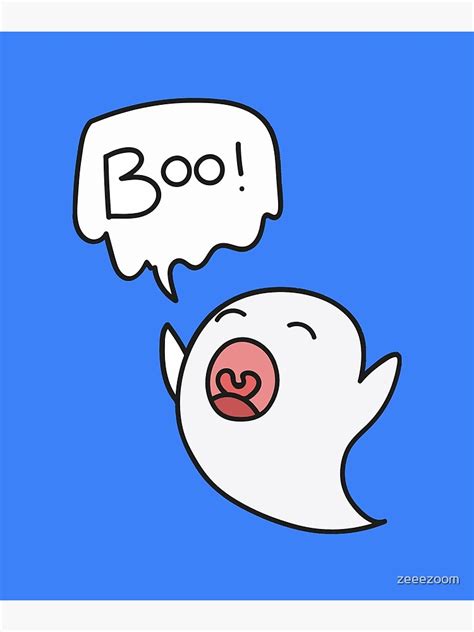Boo Ghost Poster For Sale By Zeeezoom Redbubble