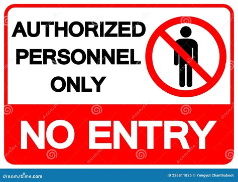 No Entry Authorized Personnel Only Sign