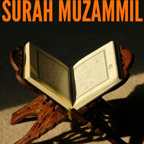 Surah Muzammil Benefits Lessons And Complete Understanding
