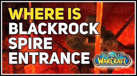 Where Is Blackrock Spire Entrance WoW Classic YouTube