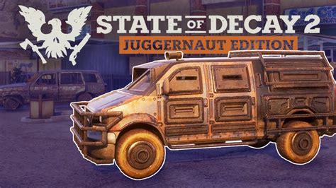 Upgrading Vehicles State Of Decay 2 Juggernaut Edition Gameplay