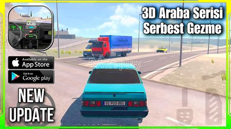 3D Araba Serisi Serbest Gezme New Update Gameplay Android IOS Part