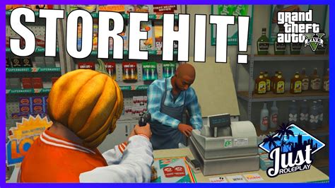 Hitting Stores Gta 5 Roleplay Justrp Youtube